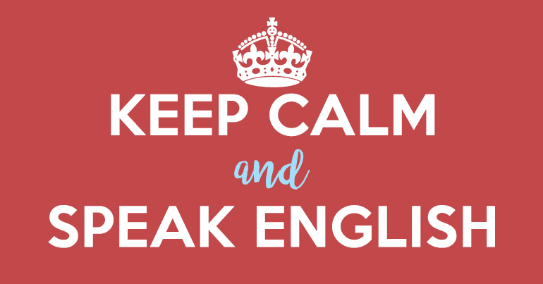 Keep Calm and Speak English