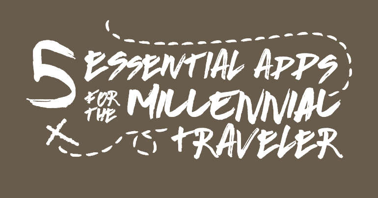 5 Essential Apps for the Millennial Traveler
