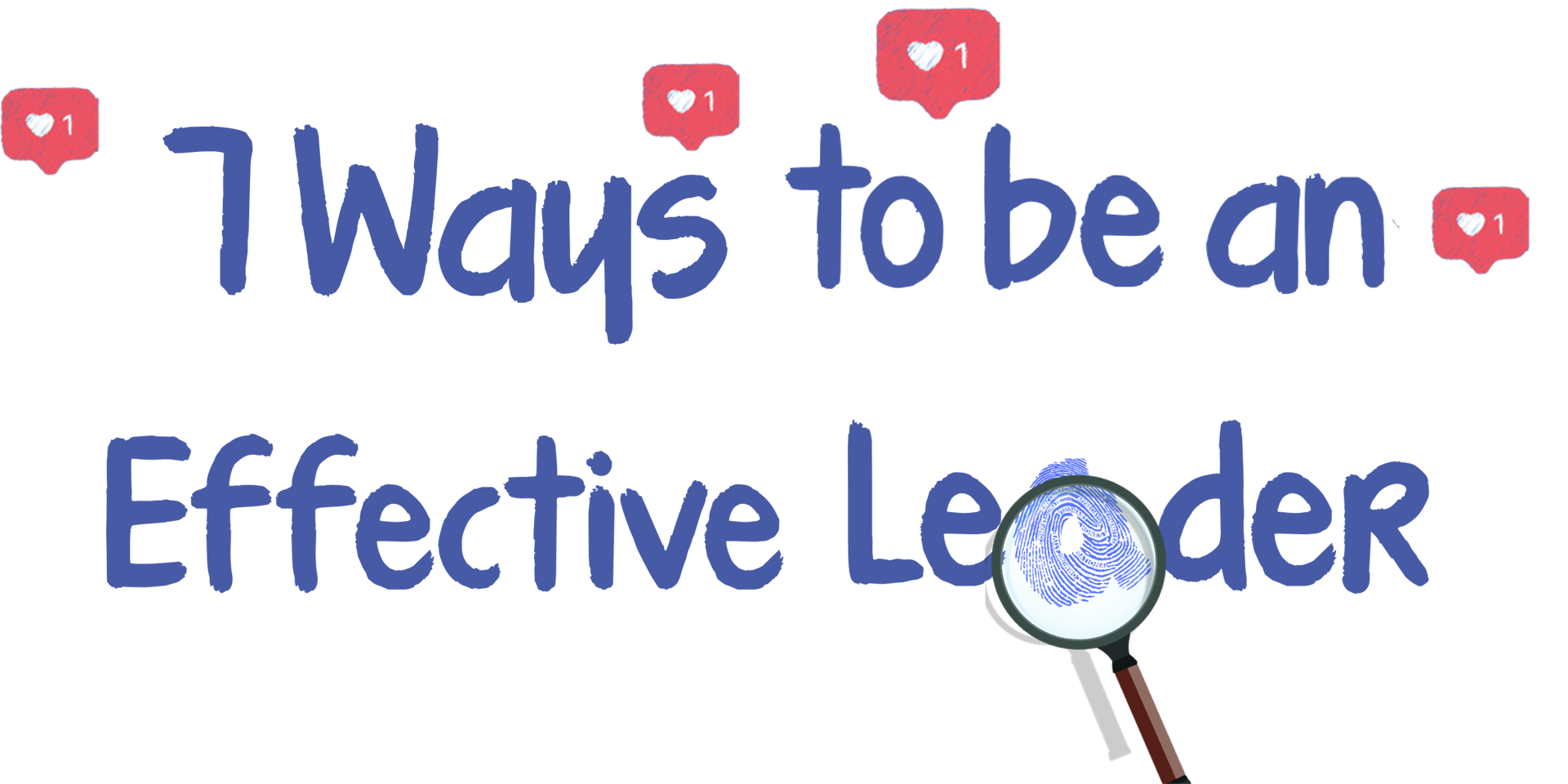 7 Ways to be an Effective Leader